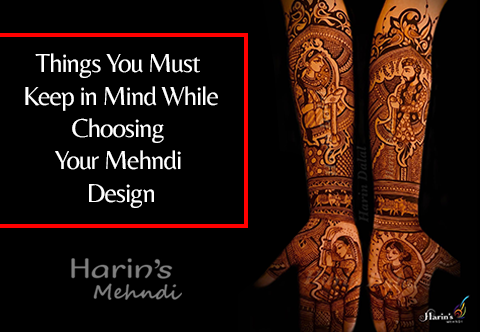 things-you-must-keep-in-mind-while-choosing-your-mehndi-design